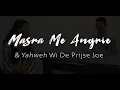 Download Lagu Masra Me Angri \u0026 Yaweh Wi De Prijse Joe | Cover by Le-Ann