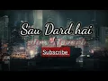 Download Lagu Sau Dard Hai 😟 { slow+Reverb } lofi ♡¿