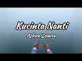 Download Lagu ASHIRA ZAMITA - KUCINTA NANTI | (LIRIK)