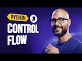 Python Tutorial - CONTROL FLOW Python Full Course for Beginners