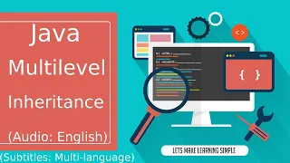 Java Multilevel Inheritance Java Tutorial