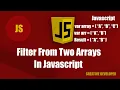 How To Filter Array Based On Another Array Javascript Javascript Tutorial Javascript Course