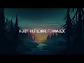 G Eazy - A Little More(ft.Kiana Ledé)[LYRICS]