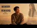  Memory Remains - Melodyspot | Emotional Sad Ballad Love Song (With Lyrics Video)