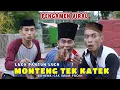 Download Lagu LAGU PANTUN LUCU / MONTENG TEK KATEK (LATO LATO)BOHENK-CAK IMAM-FAQIH