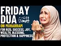 Download Lagu FRIDAY DUA on MUHARRAM | Powerful Dua To Open The Doors of Rizq - Dua For Rizq, Wealth \u0026 Protection