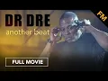Download Lagu Dr. Dre: Another Beat (FULL MOVIE)