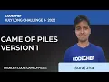 GAMEOFPILES1 GAME OF PILES VERSION 1 July Long Challenge - I 2022 Problem Solutions CodeChef