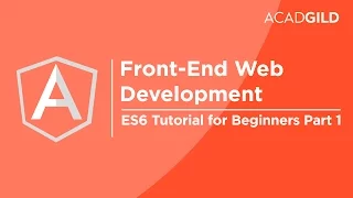 ES6 Tutorial for Beginners Part 1 Ecmascript 6 Tutorial Angular JS Tutorial for Beginners