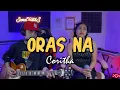 Lagu Oras Na - Coritha | Sweetnotes Cover