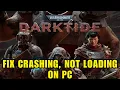 Fix Warhammer 40 000 Darktide Crashing Crash to Desktop CTD Not Loading Issue on PC