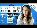 How To Check In At The Hotel - 7 Questions You MUST know Travel English