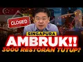 Lagu SINGAPURA AMBRUK!! 3000 Restoran Tutup Massal | INDONESIA Bisa Cuan 6 Triliun?