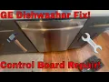 GE DISHWASHER REPAIR Easy Fix CONTROL BOARD FIX GE DISHWASHER MODEL GDT655SSJ5SS Control Board