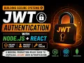 JWT Authentication with Node js React Build Secure Authentication Systems