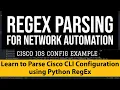Learn to Parse Cisco Device Configurations using Python RegEx Network Automation IOS parsing example