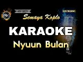 Download Lagu NYUUN BULAN SEMAYA KOPLO - KARAOKE