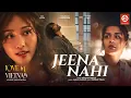 Download Lagu Jeena Nahi - Video Song | Shantanu M, Avneet K, Kha Ngan, Armaan Malik, Amaal Mallik, Rashmi Virag