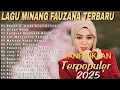 Download Lagu fauzana - lagu minang terbaru full album terpopuler 2025 marindu rindu surang - ciinan bana - 2025