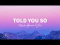 Download Lagu Martin Garrix \u0026 Jex - Told You So (Lyrics)