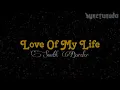 LOVE OF MY LIFE [ SOUTH BORDER ] KARAOKE | MINUS ONE