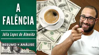 A FALÊNCIA | Júlia Lopes de Almeida | Resumo + Análise