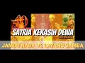 Download Lagu JAMBU NADA VS LAYANG SAMBA - satria kekasih dewa 40