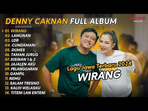 Download MP3 DENNY CAKNAN FULL ALBUM TERBARU 2024 WIRANG | LAGU JAWA TERBARU 2024