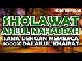 Shalawat Ahlul Mahabbah / shalawat at tijani - nonstop 100x