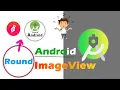 Round imageview in android studio Circle imageview