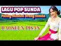 Download Lagu Lagu Pop Sunda||Lagu Enak Untuk Menemani Perjalanan