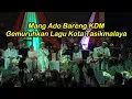 Download Lagu Mang Ado Bareng KDM Gemuruhkan Lagu Kota Tasikmalaya Versi Malaysia
