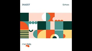 Download Dulcet - Echoes (Original Mix) MP3