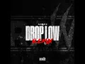 DROP LOW (REMIX)
