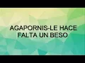 Agapornis Le Hace Falta Un Beso Letra