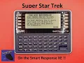 Super Star Trek for the Smart Response XE
