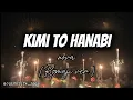 Lagu Kimi to HANABI - NOVA (romaji ver.)