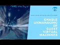 Enable Unmanaging of Guest Virtual Machines Apache CloudStack Feature First Look Series