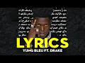 Download Lagu Yung Bleu - You’re Mines Still Remix (Lyrics) ft. Drake