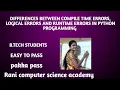 Differences between compile time errors runtime errors and logical errors in python English B tech