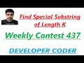 Find Special Substring of Length K Weekly Contest 437 Java Code Developer Coder