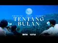 Lagu TENTANG BULAN - TheTruth ft. Areef \u0026 Norhafiz