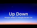 Morgan Wallen - Up Down | Lyrics Ft Georgia Florida Line