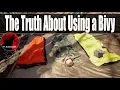 Truth About Using a Bivy - When Where Why and Why Not