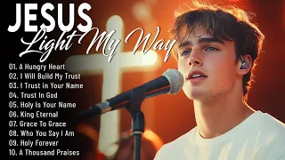 Jesus Light My Way Best 100 Morning Worship Songs All Time Nonstop Christian Gospel Songs 2025 