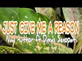 Download Lagu Just Give Me A Reason - by Nayl Author ft Dimas Senopati | lyric
