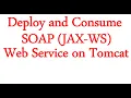 Deploy and Consume SOAP JAX-WS Web Service on Tomcat And Metro