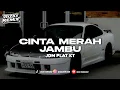 DJ CINTA MERAH JAMBU PLAT KT VIRAL TIKTOK TERBARU 2025 🎧