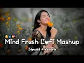 Download Lagu 💚ROMANTIC HINDI LOVE MASHUP 🧡 Best Mashup of Arijit Singh, Jubin Nautiyal, Atif Aslam
