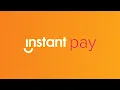 Instant Pay in 30 ish seconds